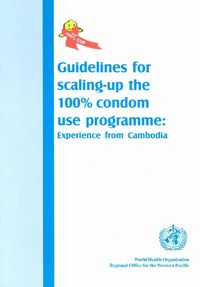 Cover image for Guidelines for Scaling-Up 100% Condom Use Programme: Experience from Cambodia