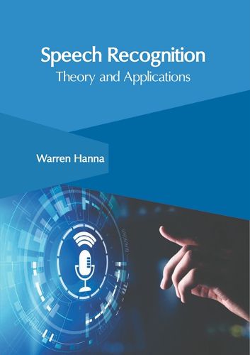 Cover image for Speech Recognition: Theory and Applications