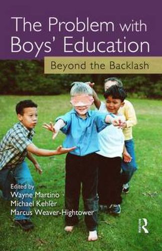 Cover image for The Problem with Boys' Education: Beyond the Backlash