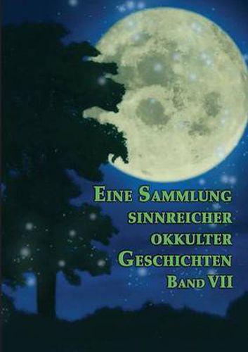 Eine Sammlung sinnreicher okkulter Geschichten: Band VII