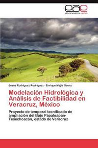 Cover image for Modelacion Hidrologica y Analisis de Factibilidad En Veracruz, Mexico