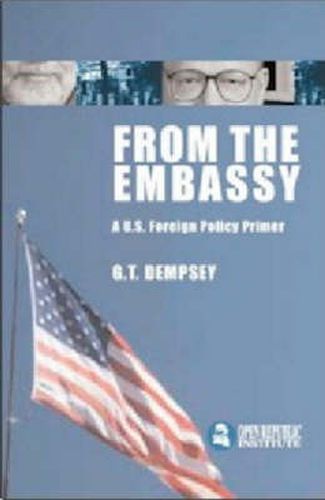 Cover image for From the Embassy: A U.S. Foreign Policy Primer
