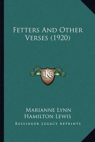 Fetters and Other Verses (1920)