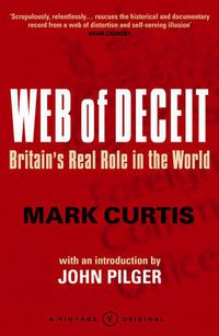 Cover image for Web Of Deceit: Britain's Real Foreign Policy