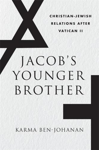 Jacob's Younger Brother: Christian-Jewish Relations after Vatican II