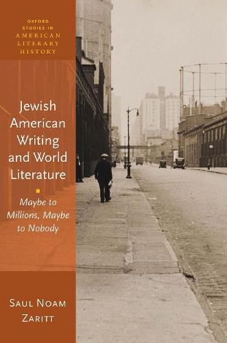 Cover image for Jewish American Writing and World Literature: Maybe to Millions, Maybe to Nobody