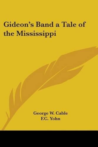 Cover image for Gideon's Band a Tale of the Mississippi