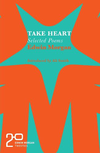 Cover image for The Edwin Morgan Twenties: Take Heart