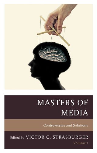 Cover image for Masters of Media: Controversies and Solutions