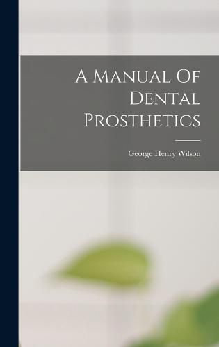 A Manual Of Dental Prosthetics