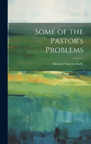 Cover image for Some of the Pastor's Problems