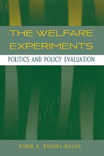 Cover image for The Welfare Experiments: Politics and Policy Evaluation