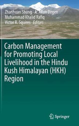 Cover image for Carbon Management for Promoting Local Livelihood in the Hindu Kush Himalayan (HKH) Region