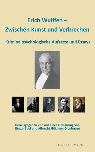 Cover image for Erich Wulffen - Zwischen Kunst und Verbrechen