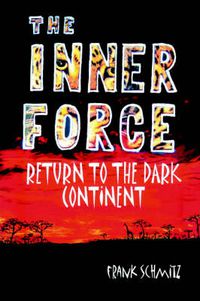 Cover image for The Inner Force: Return to the Dark Continent