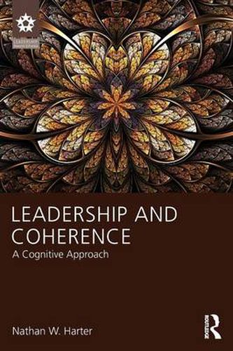 Cover image for Leadership and Coherence: A Cognitive Approach