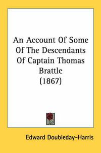 Cover image for An Account of Some of the Descendants of Captain Thomas Brattle (1867)