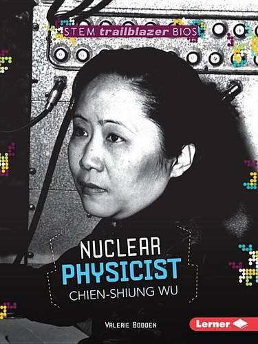 Cover image for Chien Shuing Wu: Nuclear Physicist