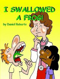 Cover image for I Swallowed a Frog