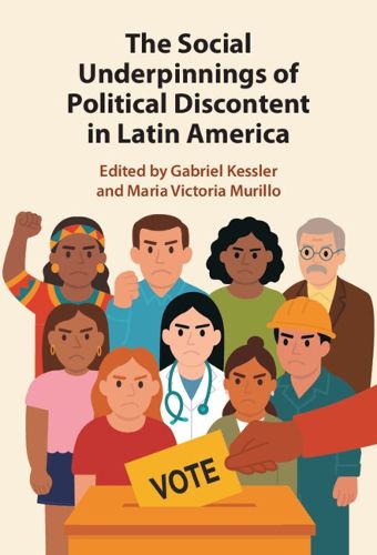Cover image for The Social Underpinnings of Political Discontent in Latin America
