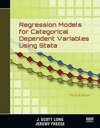 Cover image for Regression Models for Categorical Dependent Variables Using Stata, Third Edition