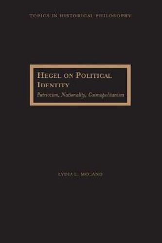 Hegel on Political Identity: Patriotism, Nationality, Cosmopolitanism