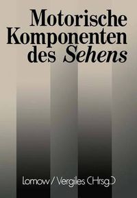 Cover image for Motorische Komponenten des Sehens