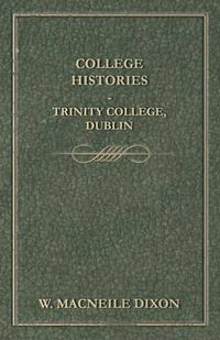 Cover image for College Histories - Trinity College Dublin