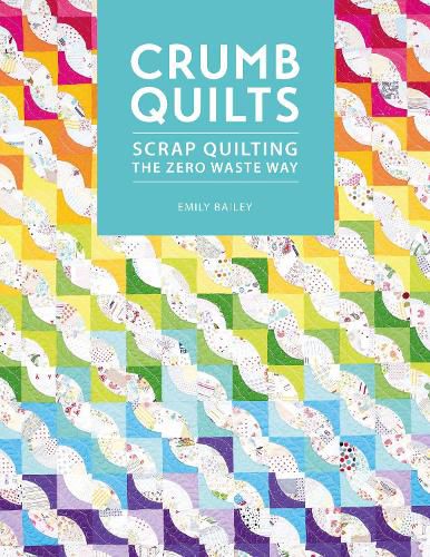 Cover image for Crumb Quilts: Scrap quilting the zero waste way