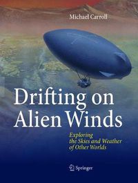 Cover image for Drifting on Alien Winds: Exploring the Skies and Weather of Other Worlds