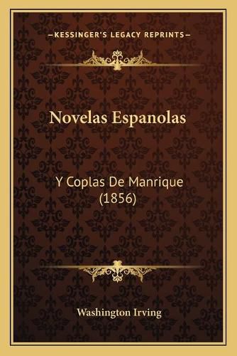 Cover image for Novelas Espanolas: Y Coplas de Manrique (1856)