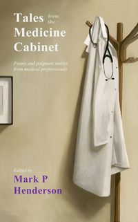 Cover image for Tales from the Medicine Cabinet