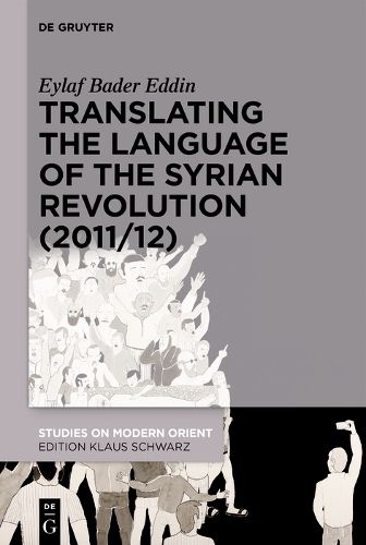 Cover image for Translating the Language of the Syrian Revolution (2011/12)