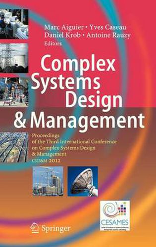 Cover image for Complex Systems Design & Management: Proceedings of the Third International Conference on Complex Systems Design & Management CSD&M 2012