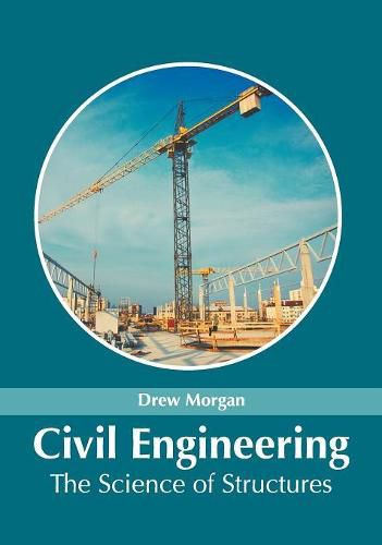 Cover image for Civil Engineering: The Science of Structures