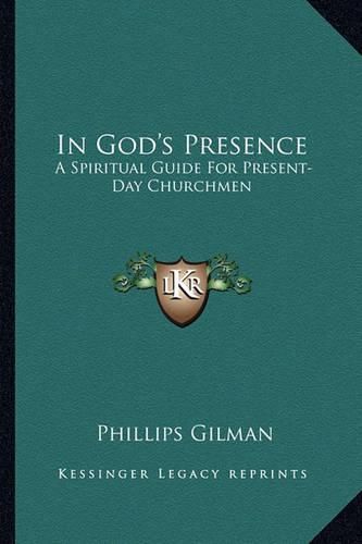 Cover image for In God's Presence: A Spiritual Guide for Present-Day Churchmen