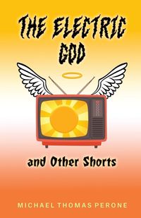 Cover image for The Electric God and Other Shorts