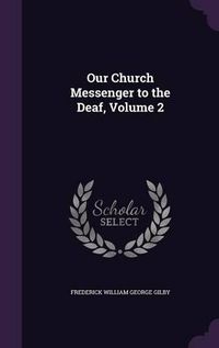 Cover image for Our Church Messenger to the Deaf, Volume 2