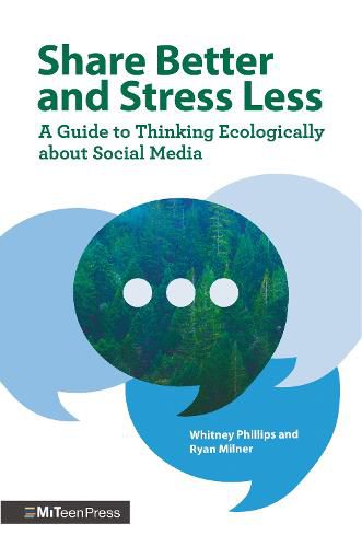 Share Better and Stress Less: A Guide to Thinking Ecologically about Social Media