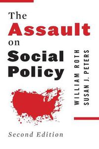 Cover image for The Assault on Social Policy