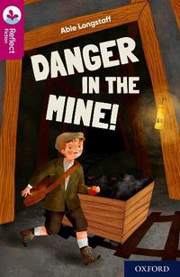 Cover image for Oxford Reading Tree TreeTops Reflect: Oxford Reading Level 10: Danger in the Mine!