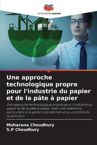 Cover image for Une approche technologique propre pour l'industrie du papier et de la pate a papier