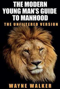 Cover image for The Modern Young Man's Guide to Manhood