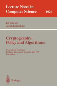 Cover image for Cryptography: Policy and Algorithms: International Conference Brisbane, Queensland, Australia, July 3-5, 1995. Proceedings