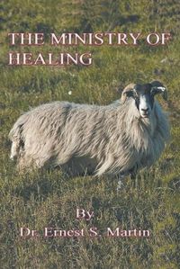 Cover image for The Ministry of Healing