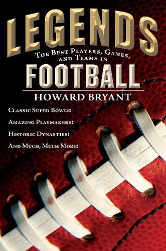 Legends: The Best Players, Games, and Teams in Football