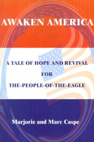 Cover image for Awaken America: A Tale of Hope and Revival for The-People-Of-The-Eagle