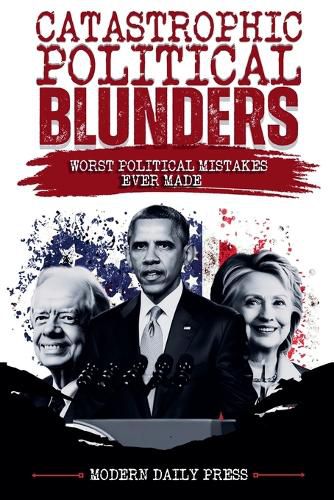 Cover image for Catastrophic Political Blunders