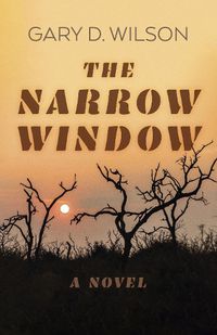 Cover image for Narrow Window, The - A Novel