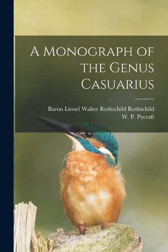 A Monograph of the Genus Casuarius